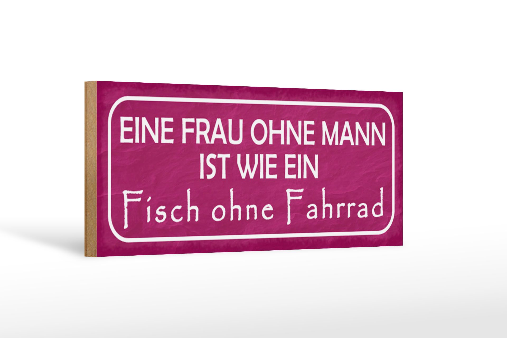 Frau Ohne Mann Ist Wie Ein Fisch Ohne Fahrrad