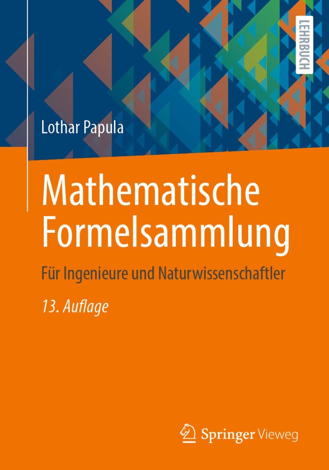 Mathematische Formelsammlung / Lothar Papula