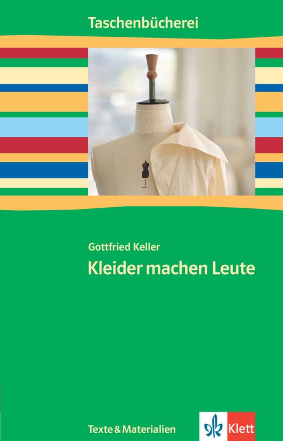 Kleider machen Leute / Gottfried Keller