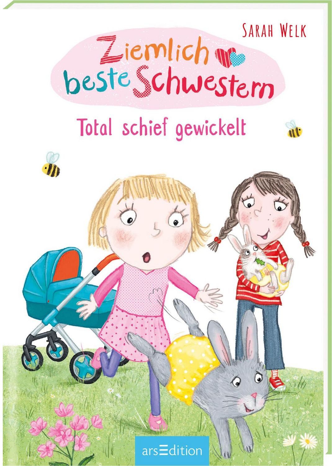 Ziemlich beste Schwestern – Total schief gewickelt (Ziemlich beste Sch / Sarah Welk