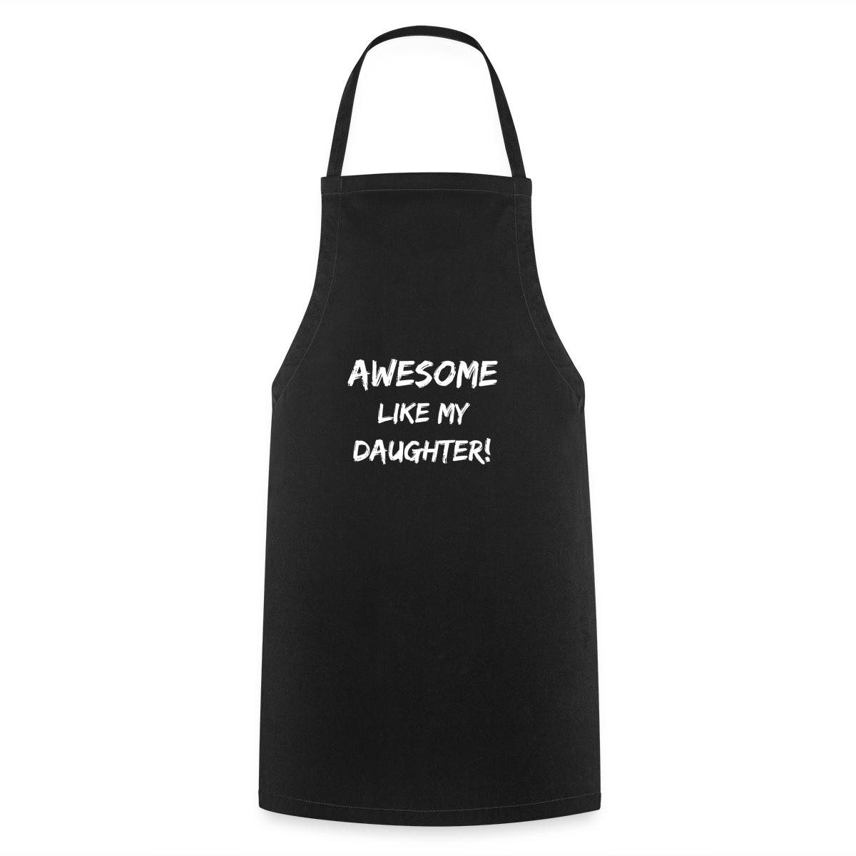 Spreadshirt Kochschürze Mom Dad Awesome Like My Daughter Kochschürze, (1-tlg)