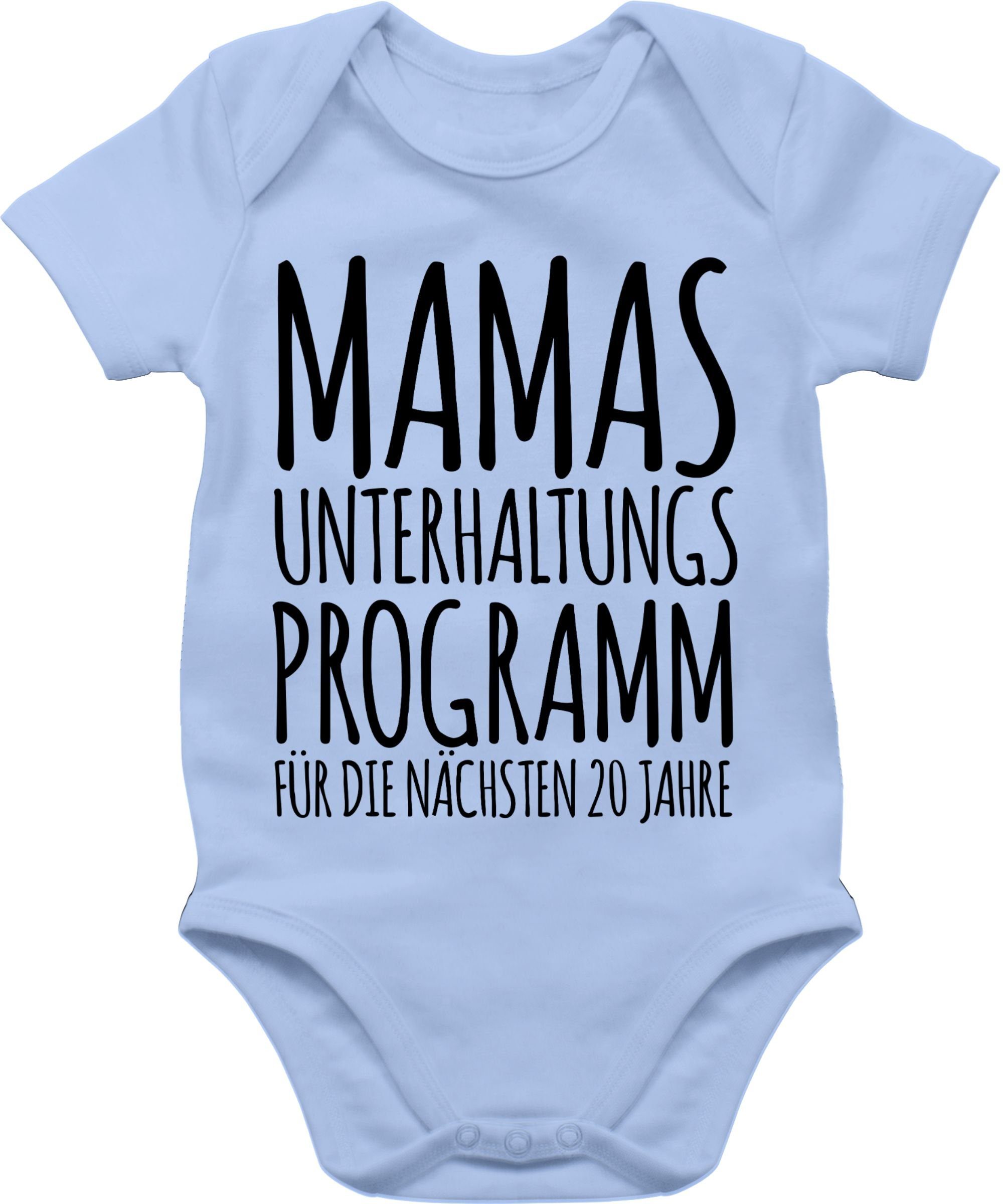 Shirtracer Shirtbody Mamas Unterhaltungsprogramm für die nächsten 20 Jahre Strampler Baby Mädchen & Junge 1 Babyblau