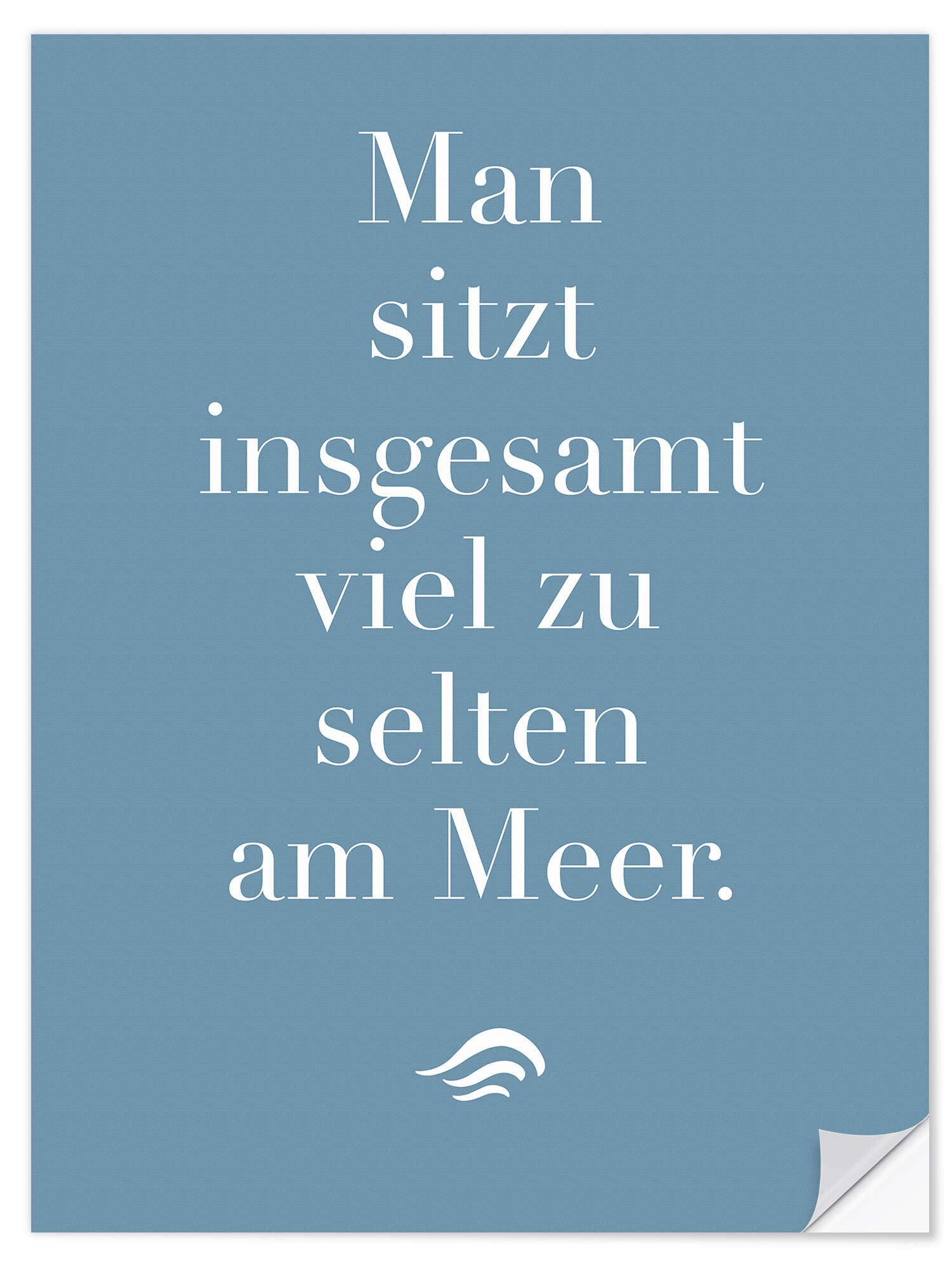 Posterlounge Wandfolie Typobox, Man sitzt insgesamt viel zu selten am Meer II, Badezimmer Skandinavisch