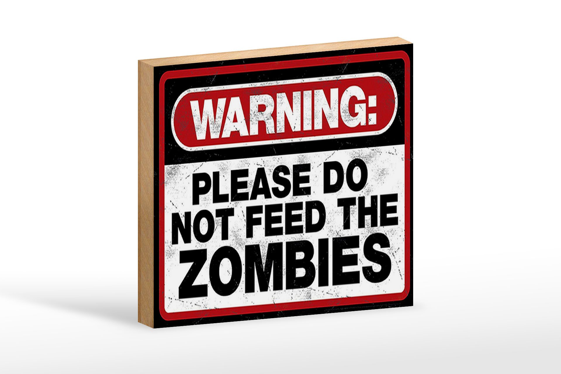 Holzbild Spruch 18x12 cm warning please do not Zombies