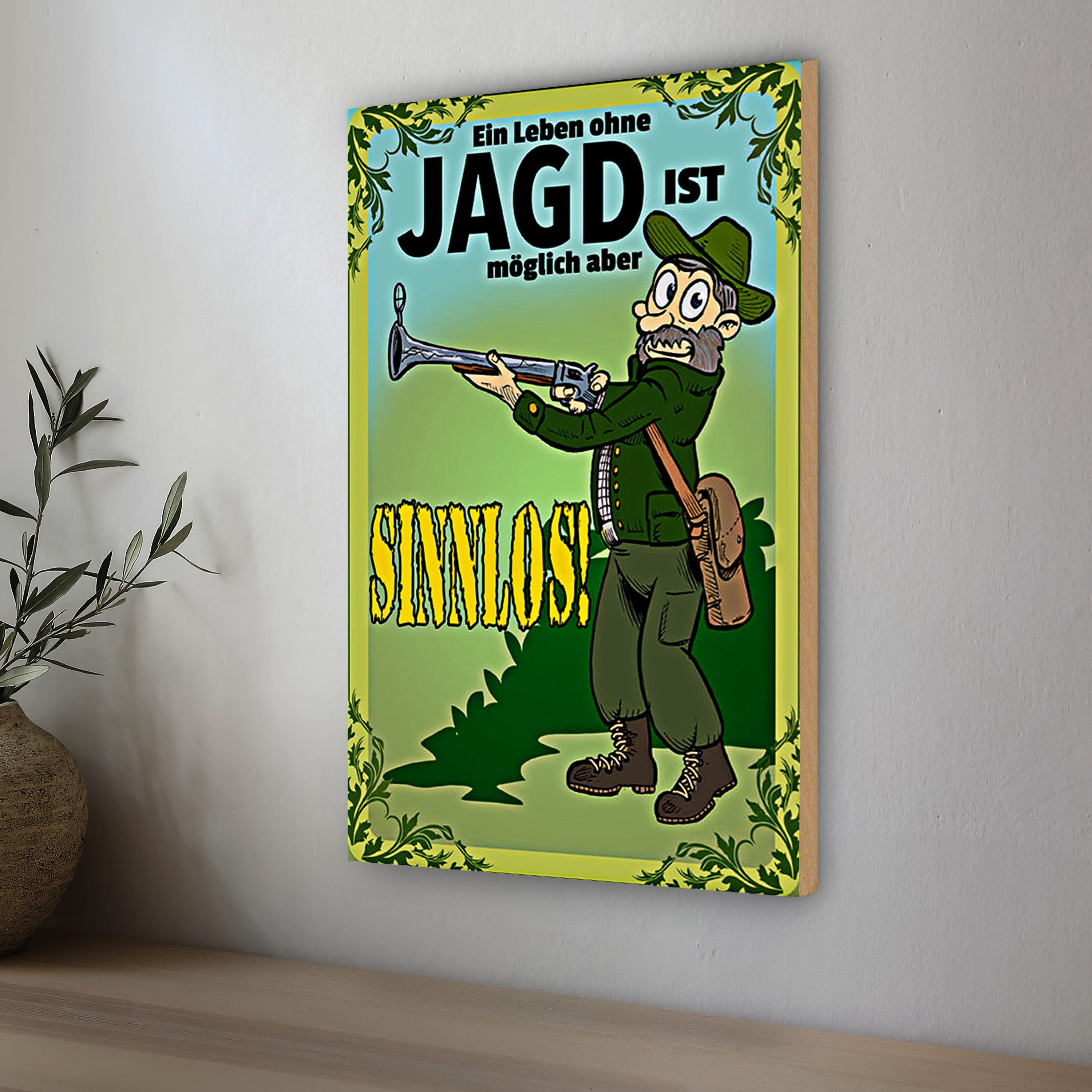 Roomando Holzbild Jagd 12x18cm Leben ohne möglich aber sinnlos
