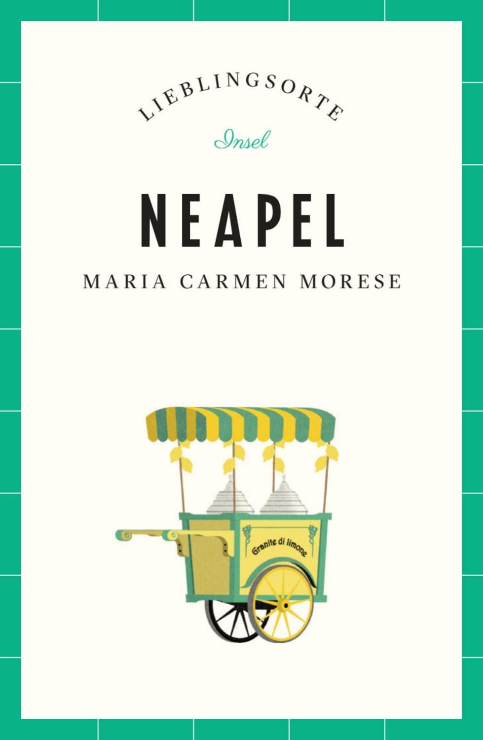 Neapel Reiseführer LIEBLINGSORTE / Maria Carmen Morese