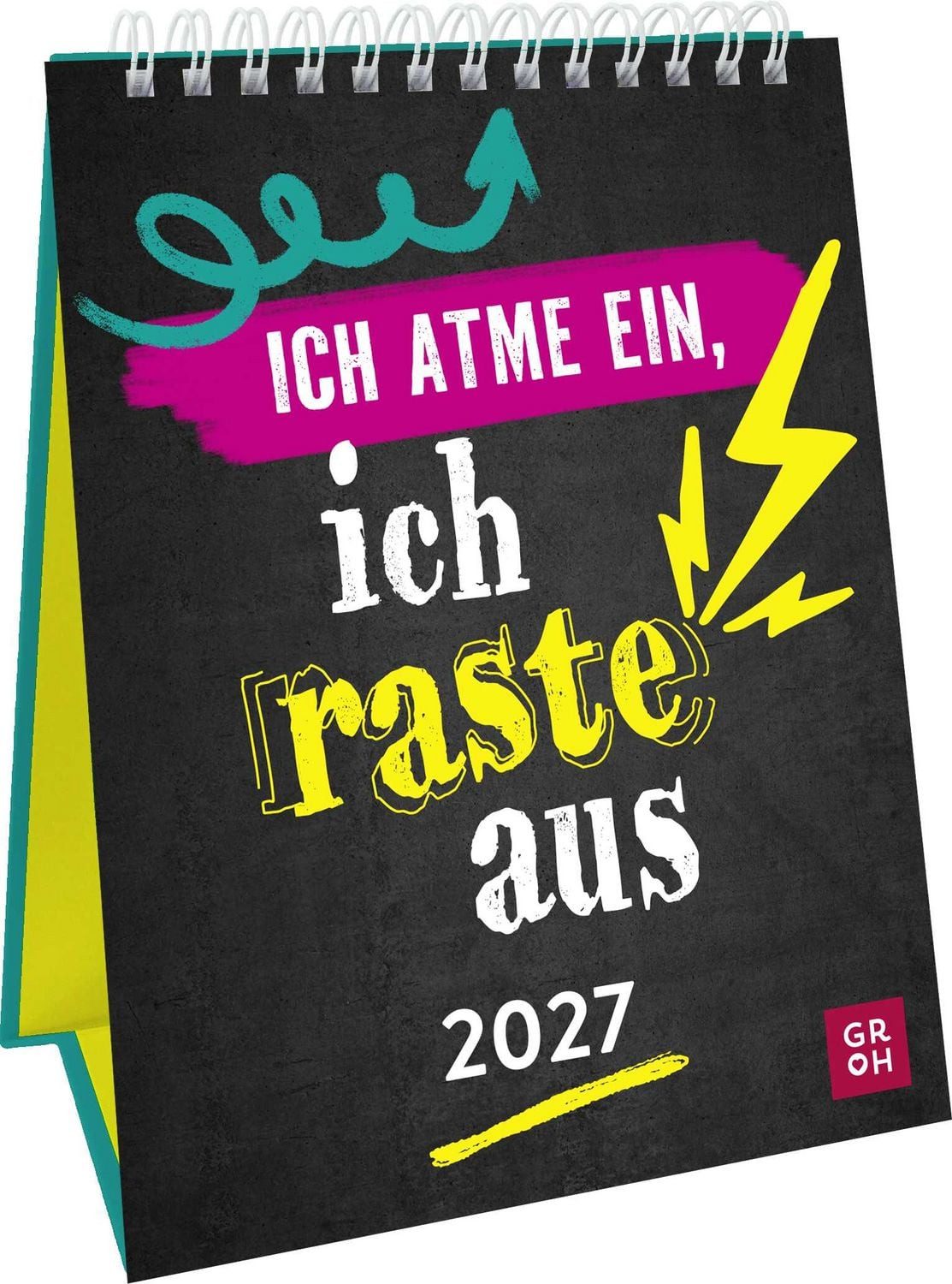 groh Verlag Tischkalender Wochenkalender 2027: Ich atme ein, ich raste aus