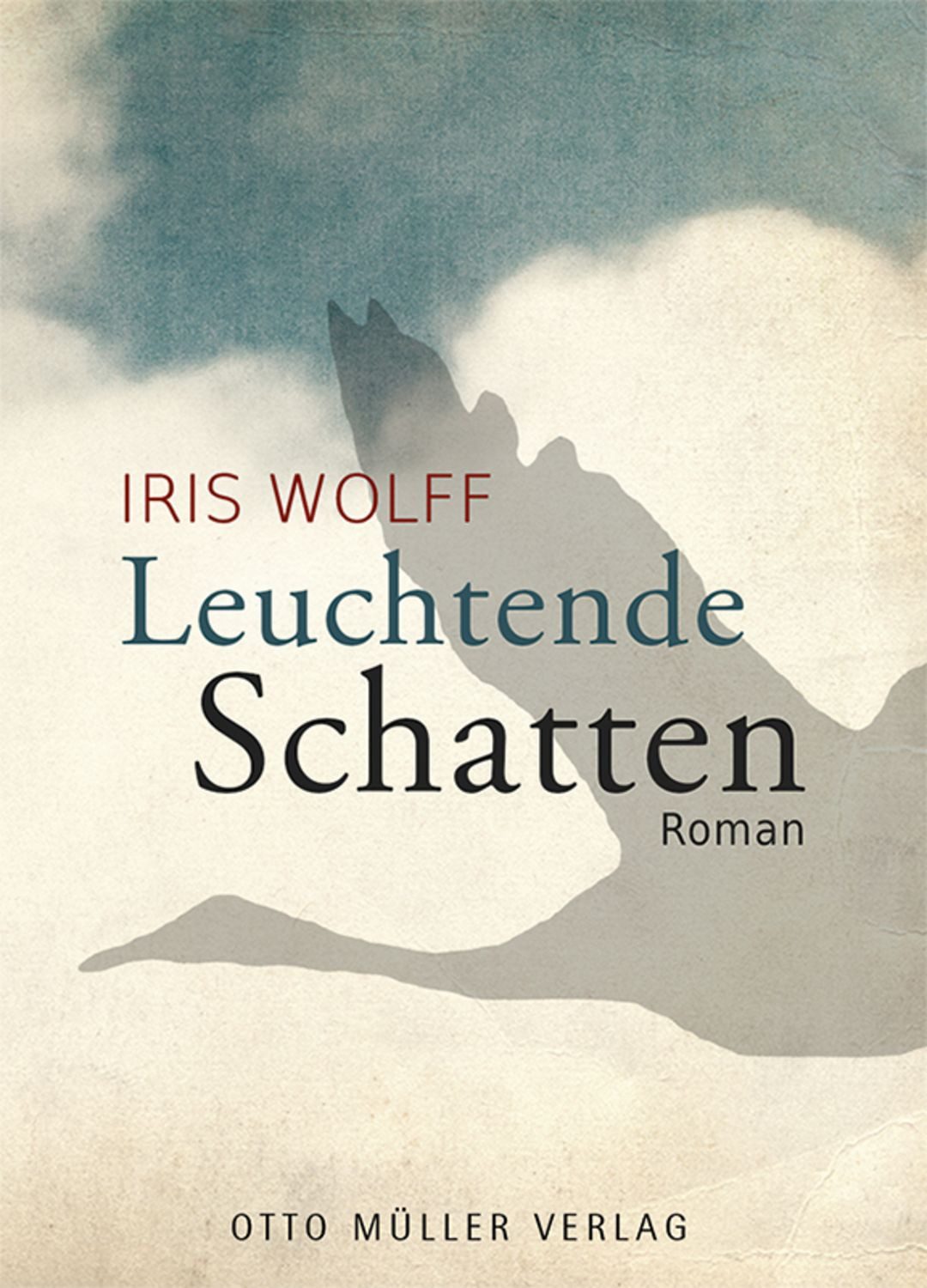 Leuchtende Schatten / Iris Wolff
