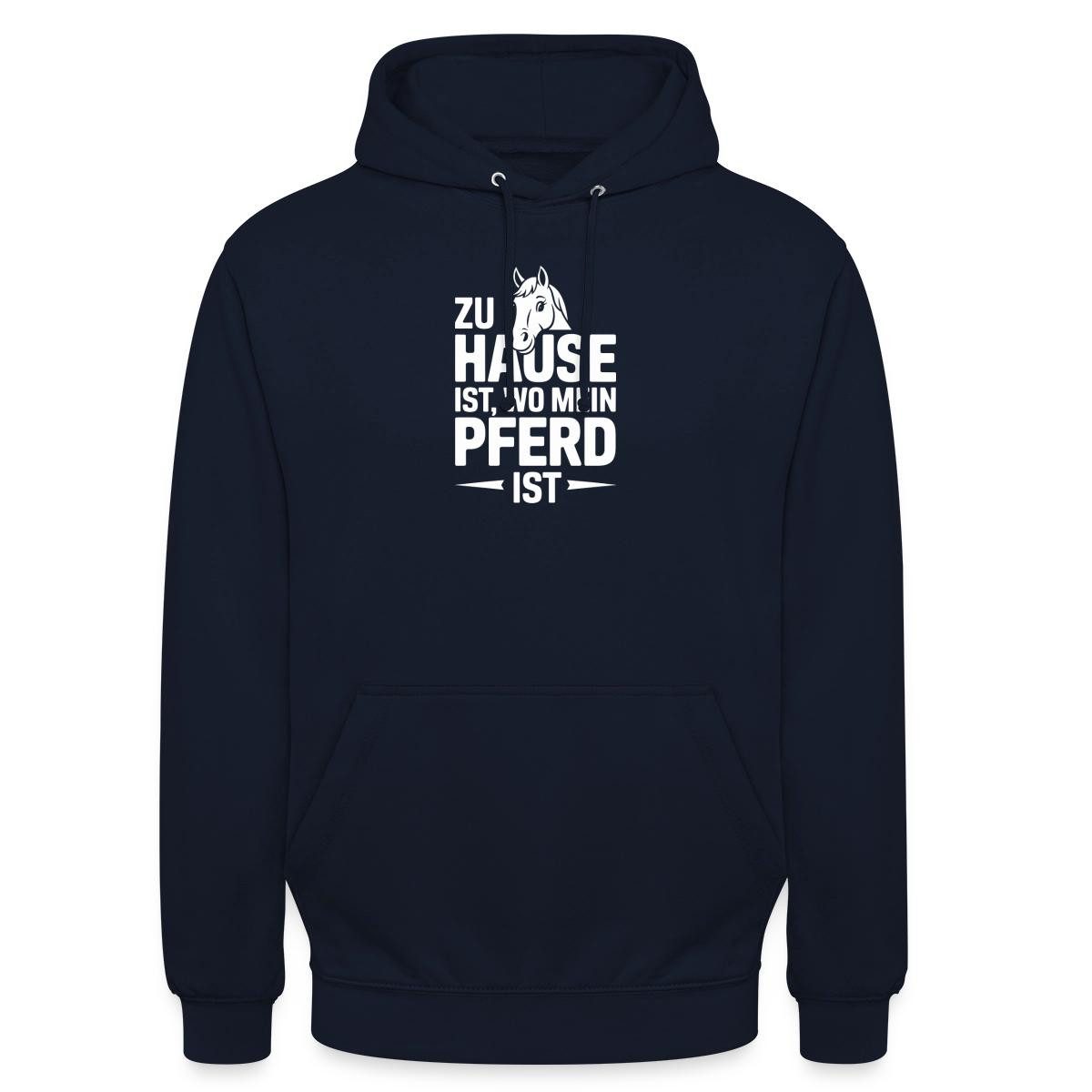 Hoodie Zuhause Ist Wo Mein Pferd Ist Unisex Hoodie