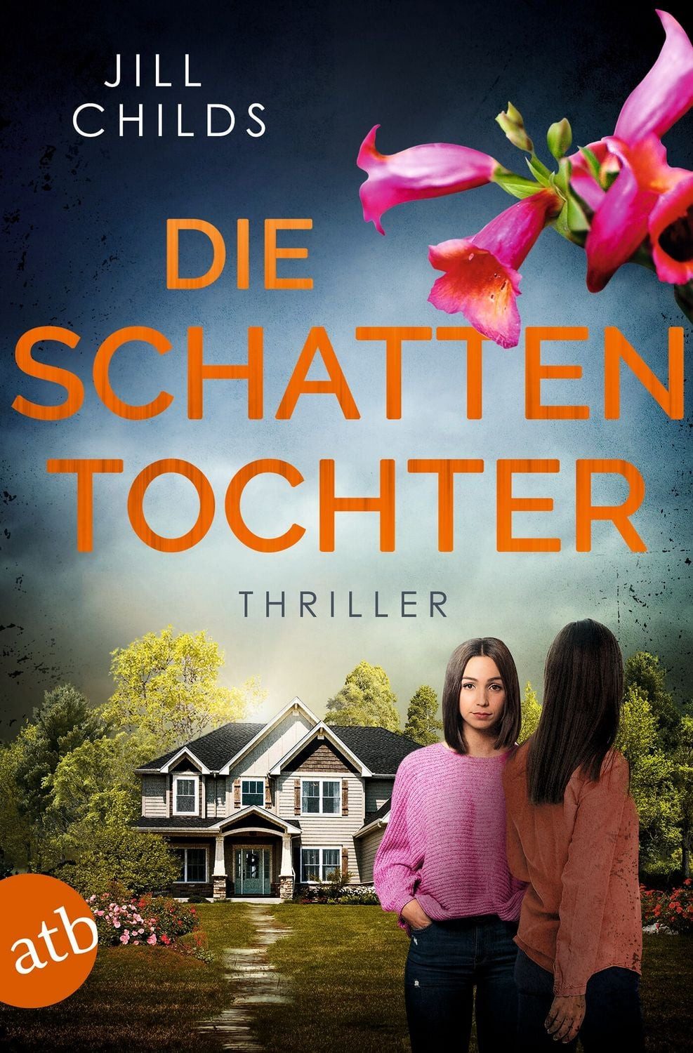Die Schattentochter Thriller / Jill Childs