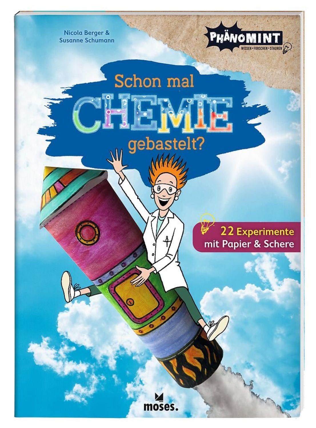 PhänoMINT Schon mal Chemie gebastelt? / Nicola Berger M.A., Susanne Schumann