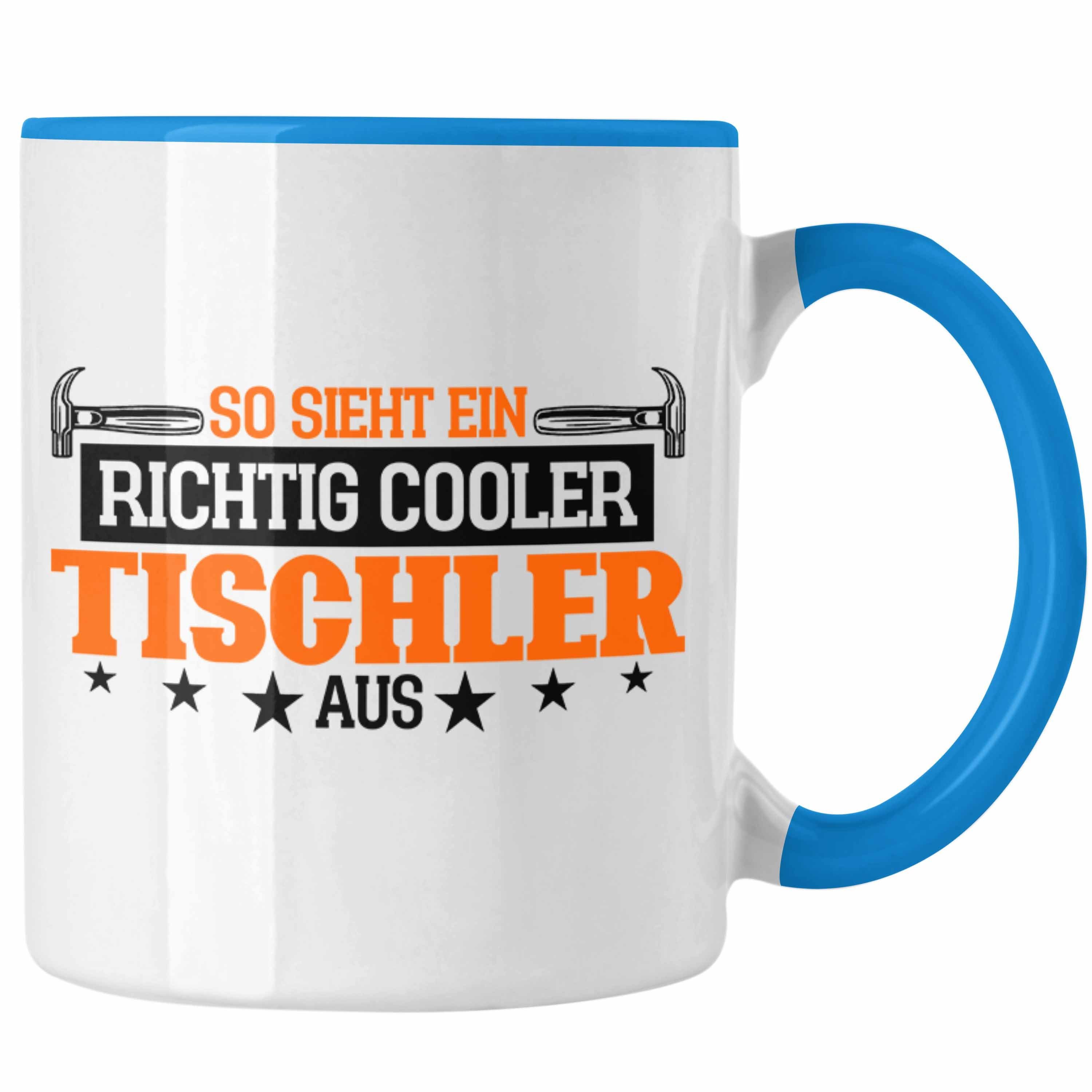 Trendation Tasse Tasse Geschenk für Tischler Spruch So Sieht Ein