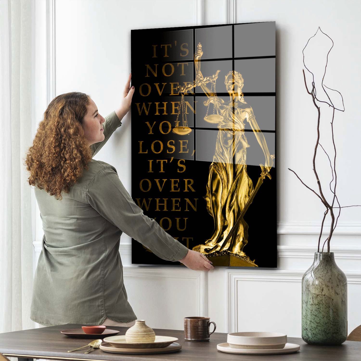 Artedinoi Acrylglasbild Justitia It Is Not Over When You Lose, It Is Over When You Quit Acrylg