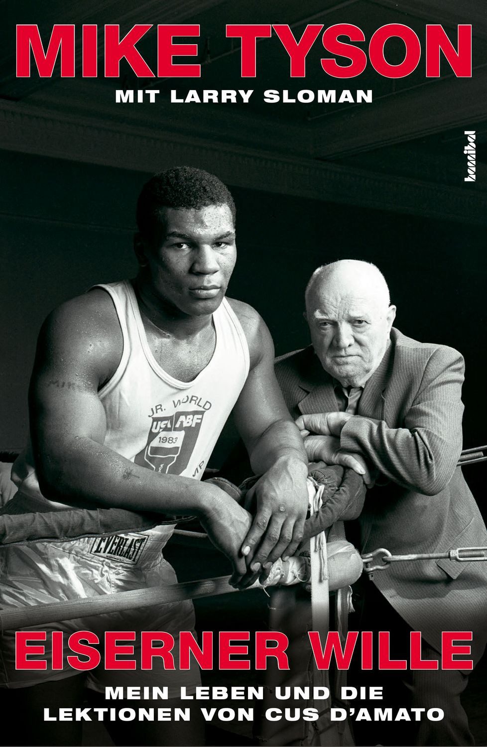 Eiserner Wille / Mike Tyson, Larry Sloman