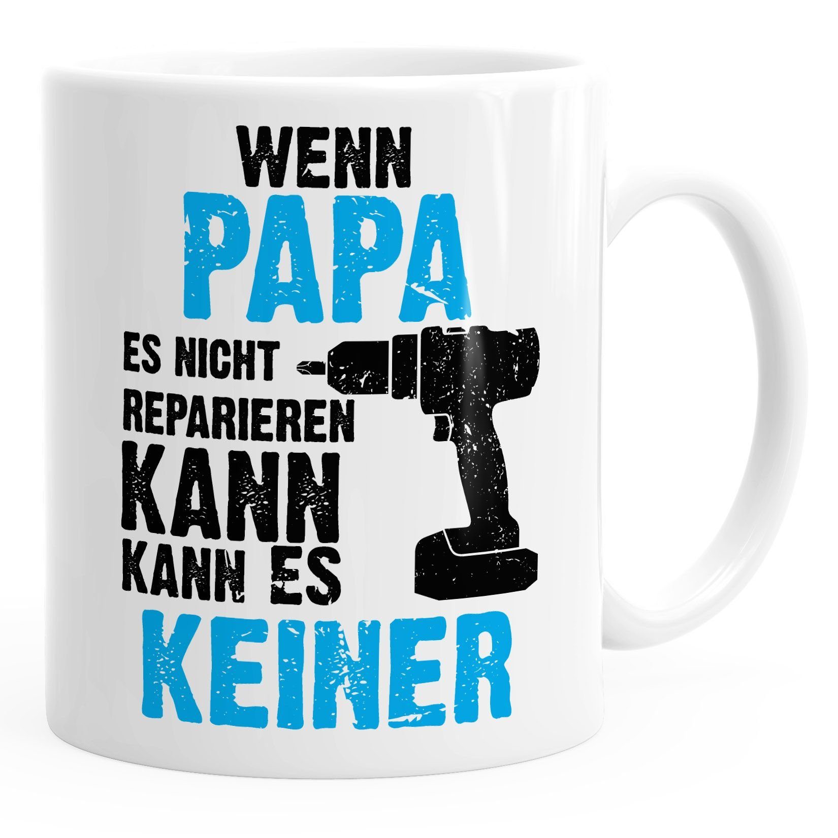 MoonWorks Tasse Wenn Papa es nicht reparieren kann kann es keiner Tasse MoonWorks®, Keramik