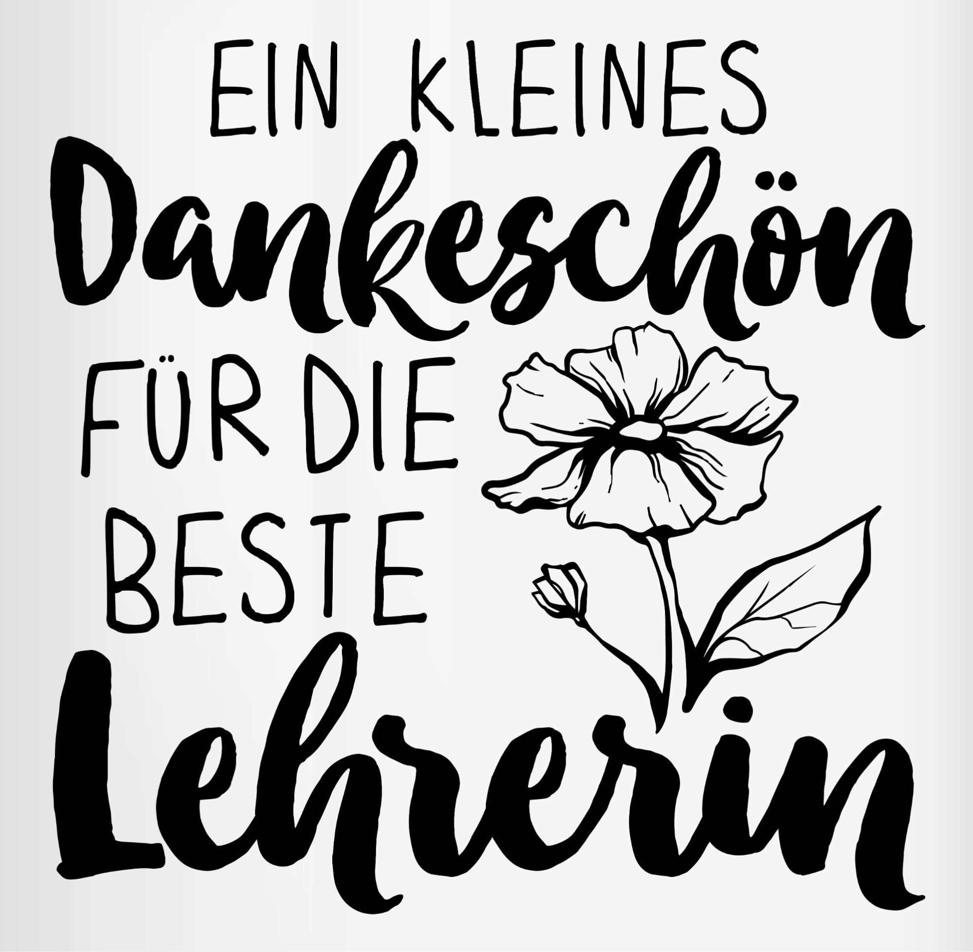 Shirtracer Tasse Ein kleines Dankeschön für die beste Lehrerin, Keramik, Lehrerin