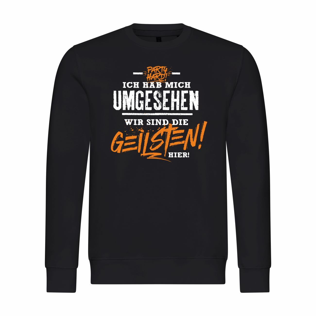 Rundhalspullover Herren Pullover Ich habe mich umgesehen wir sind die GEILSTEN hier