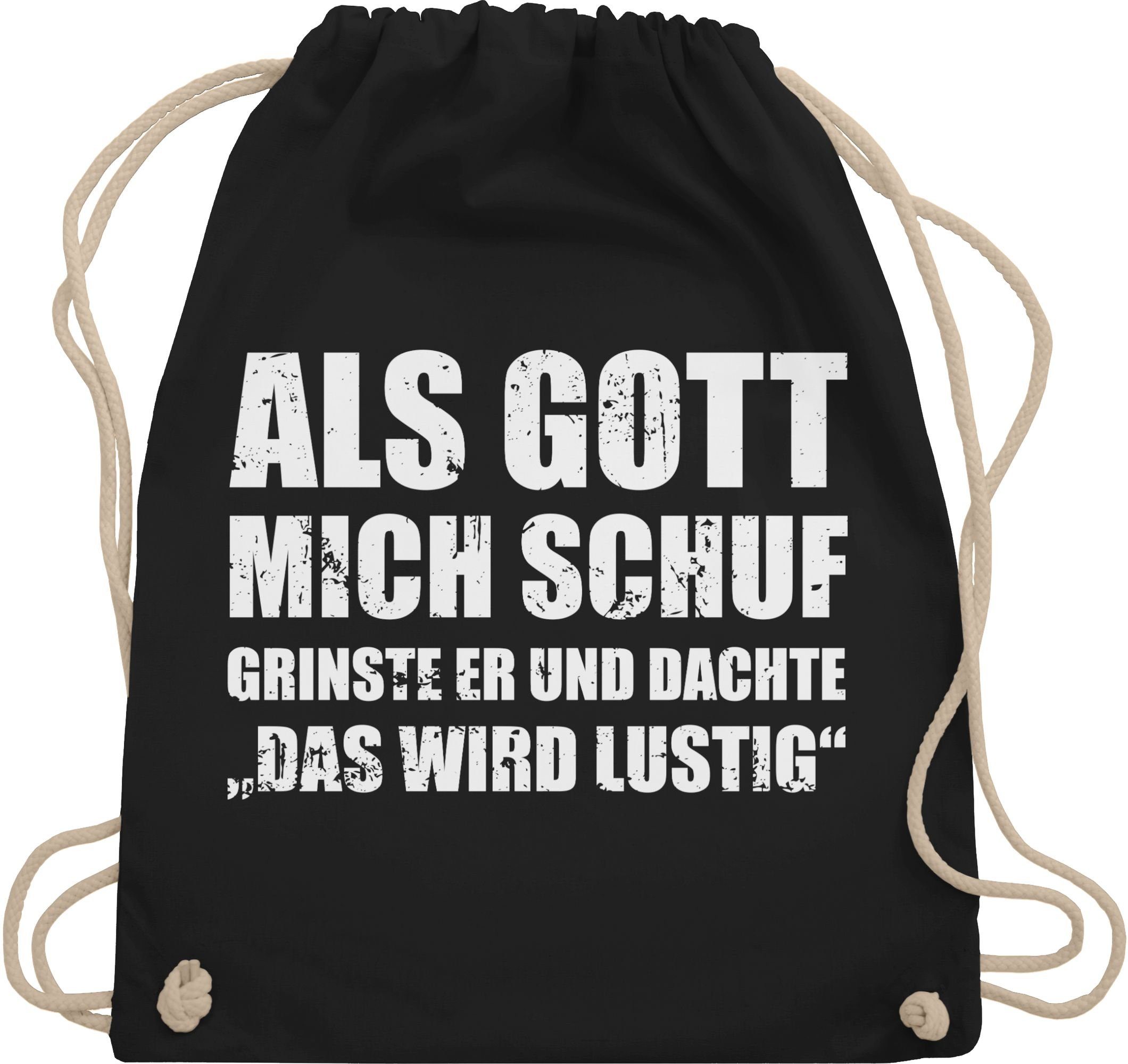 Shirtracer Turnbeutel Als Gott mich schuf grinste er Lustige Sprüche