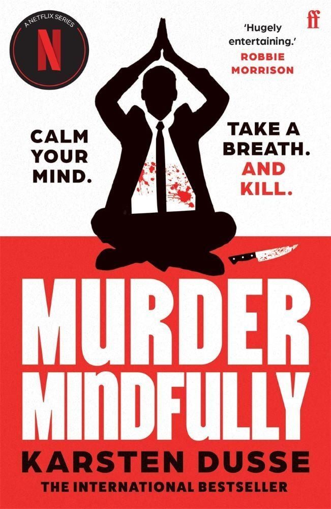 Belletristik Murder Mindfully the darkly comic internationally bestselling thriller Karsten Dusse