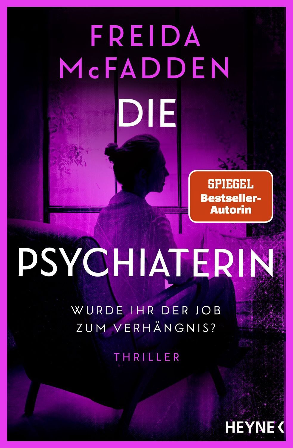 Die Psychiaterin – Wurde ihr der Job zum Verhängnis? / Freida McFadden