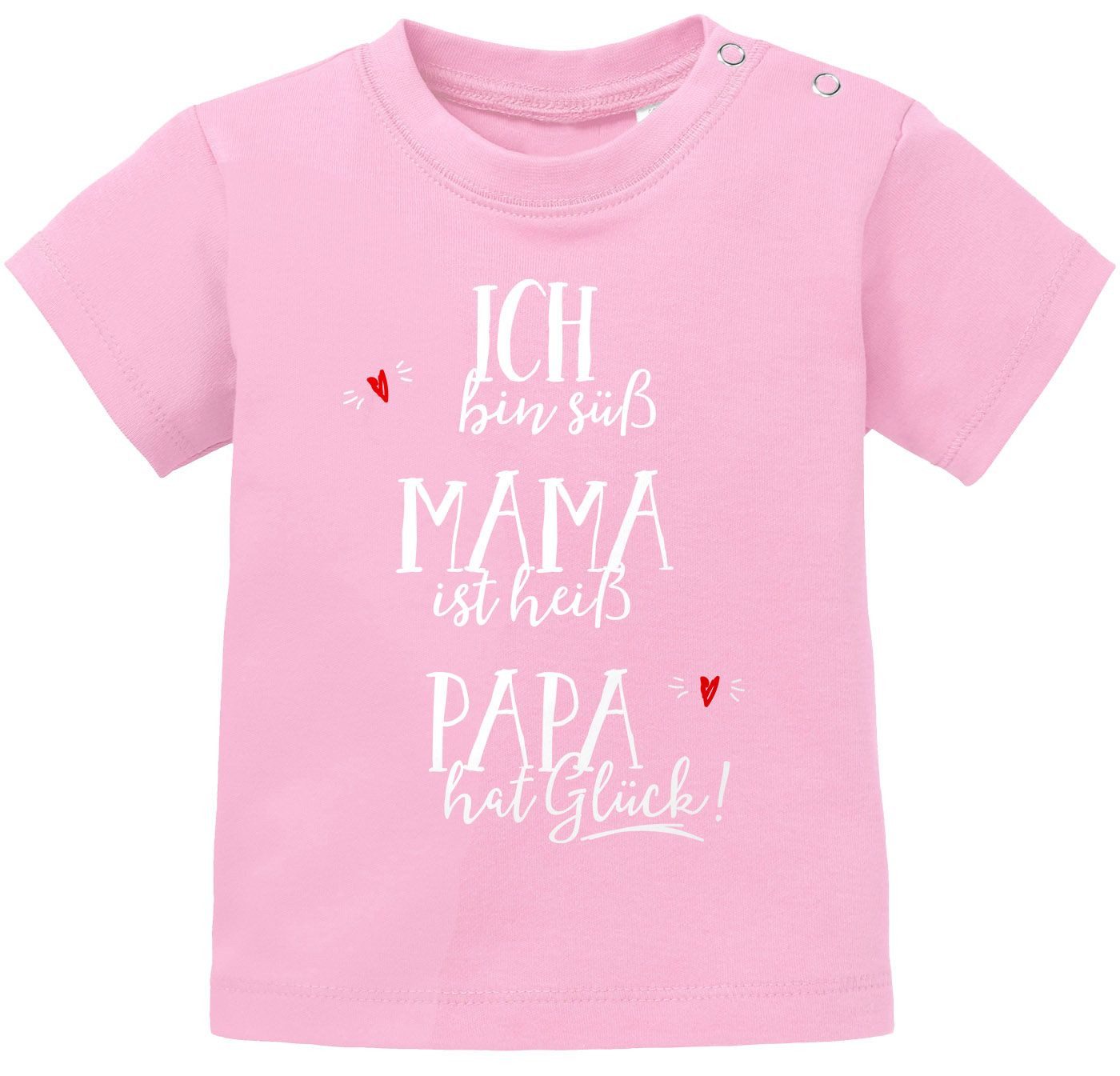 Body Baby T-Shirt kurzarm Babyshirt ich bin süß, Mama ist heiß, Papa hat