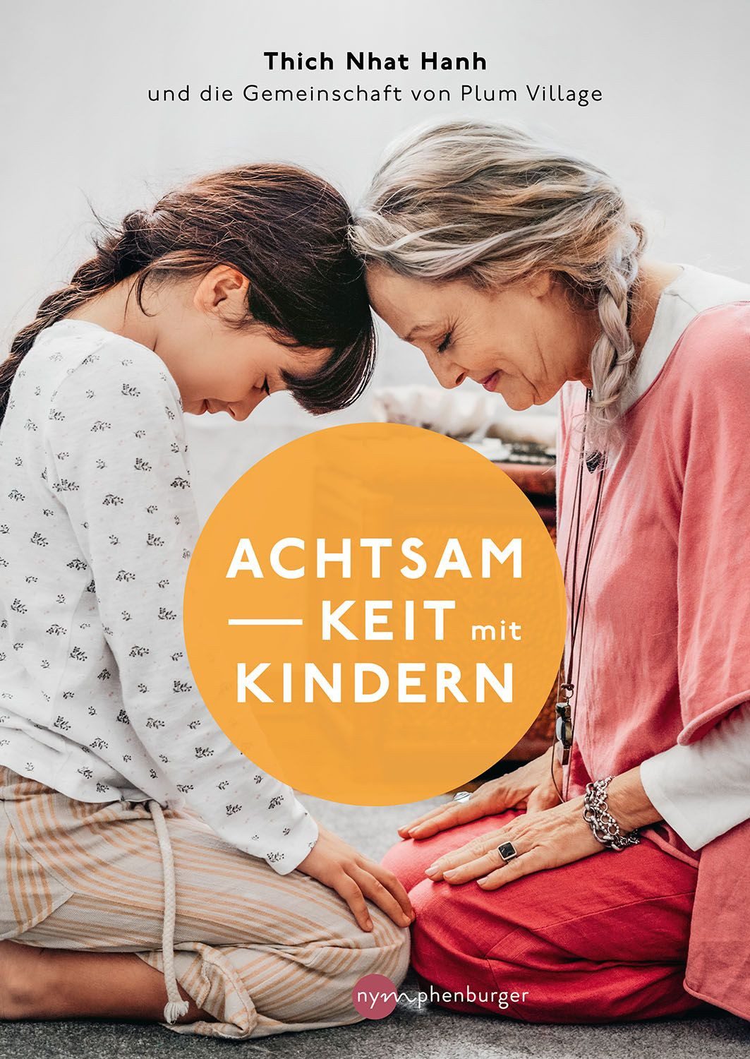 Achtsamkeit mit Kindern / Thich Nhat Hanh