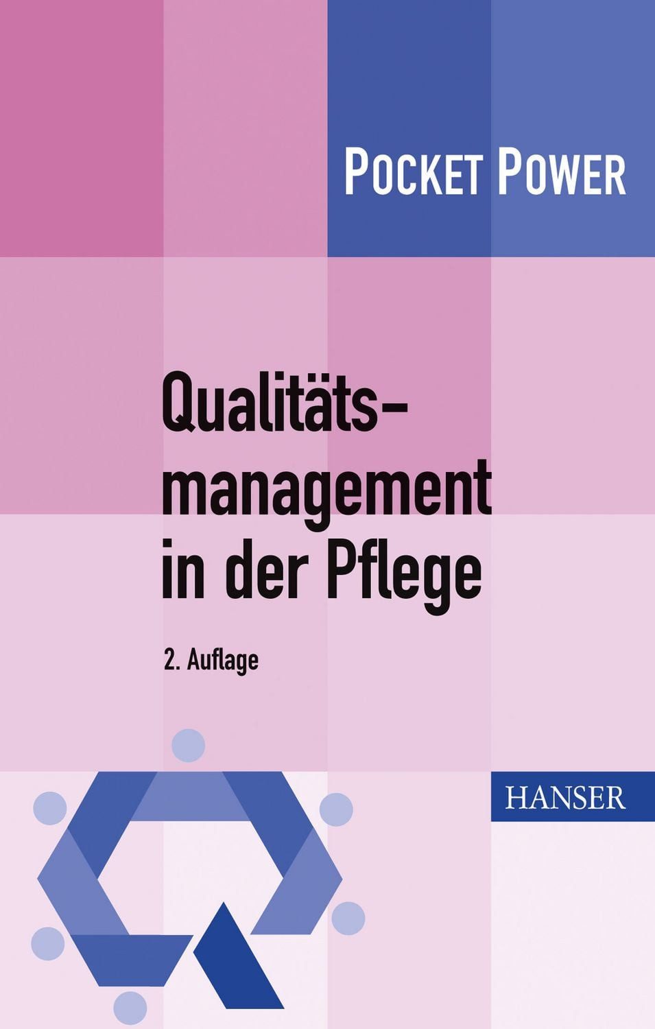 Qualitätsmanagement in der Pflege / Werner Lobinger, Julia Haas, Horst Gross