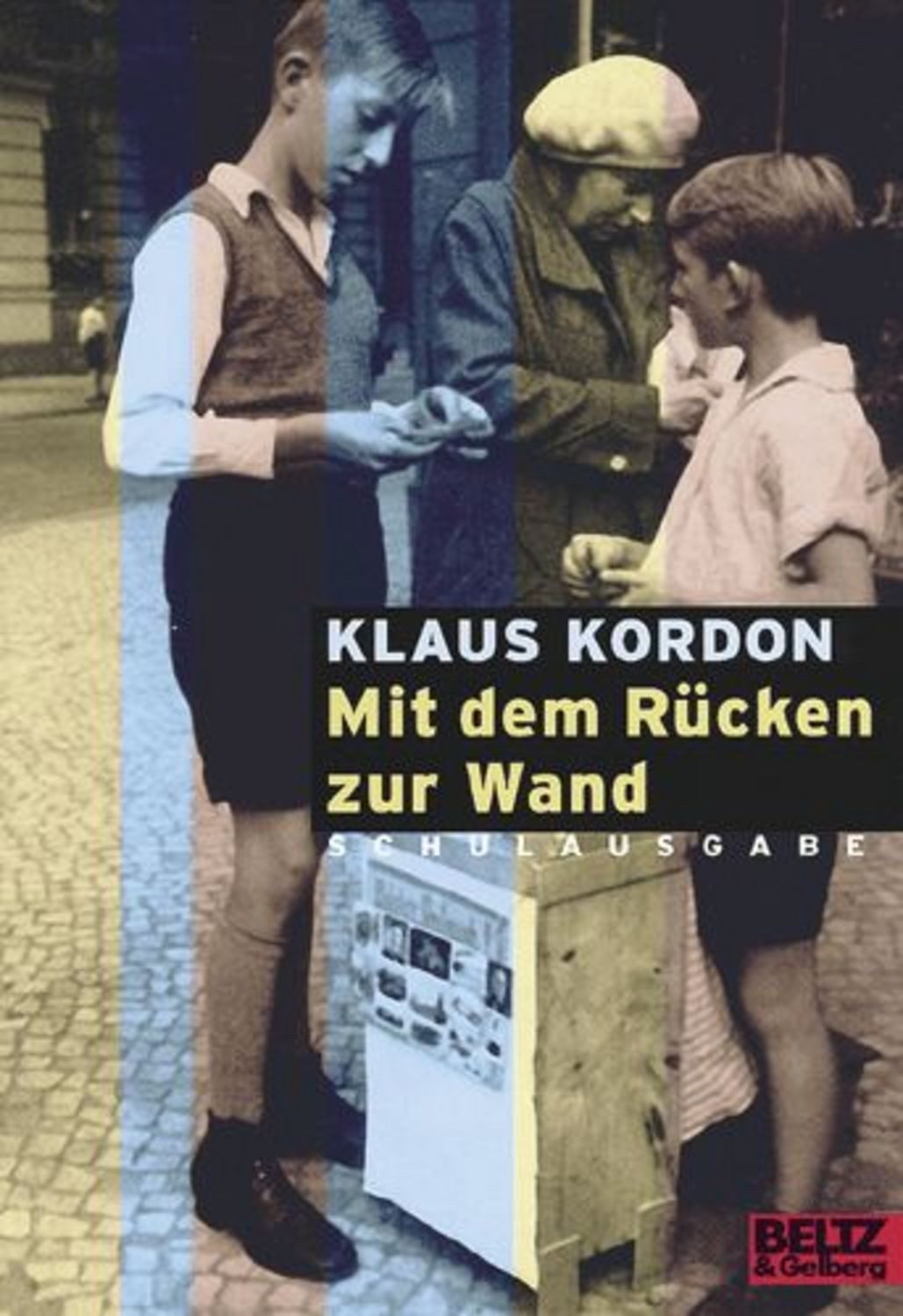 Mit dem Rücken zur Wand / Klaus Kordon