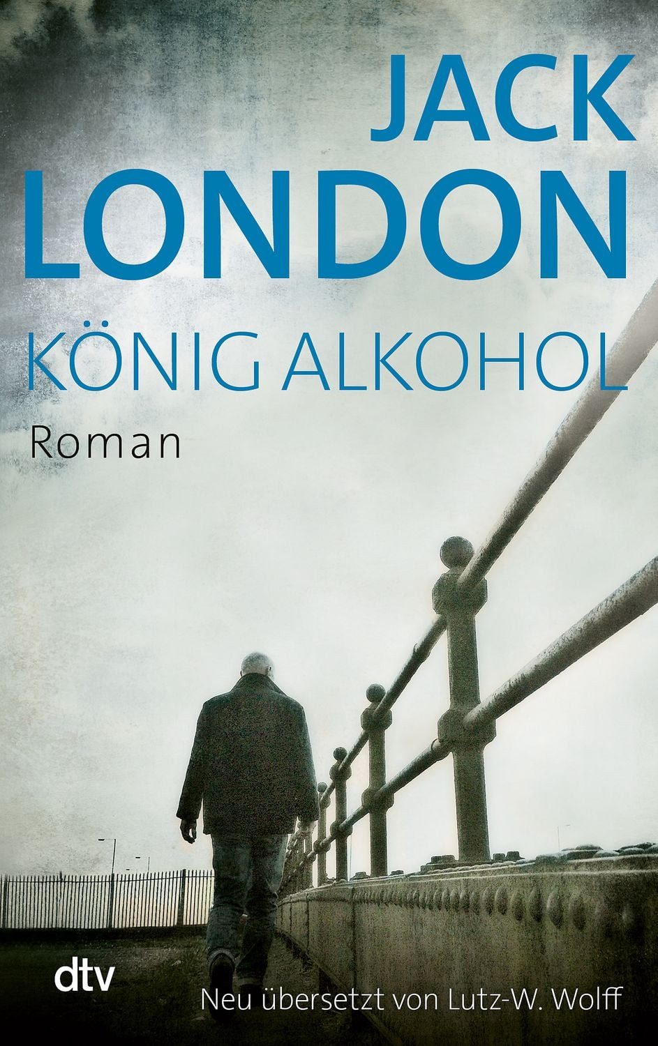 König Alkohol / Jack London, Roman