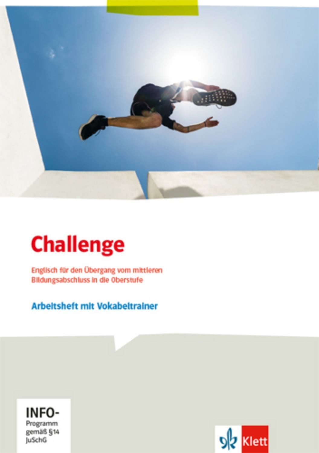 Challenge. Schülerarbeitsheft mit Vokabeltrainer. Englisch für den Übe / diverse