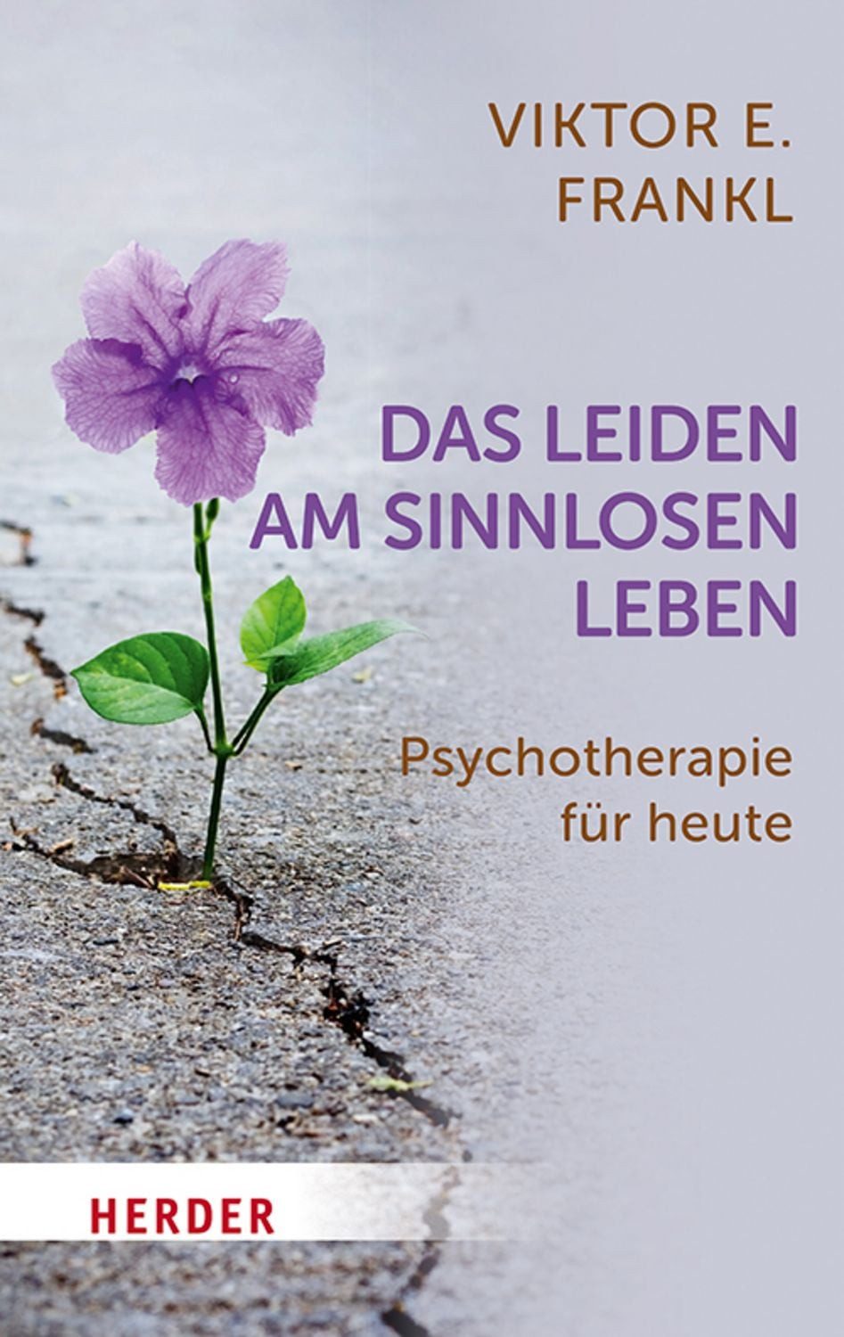 Das Leiden am sinnlosen Leben / Viktor E. Frankl