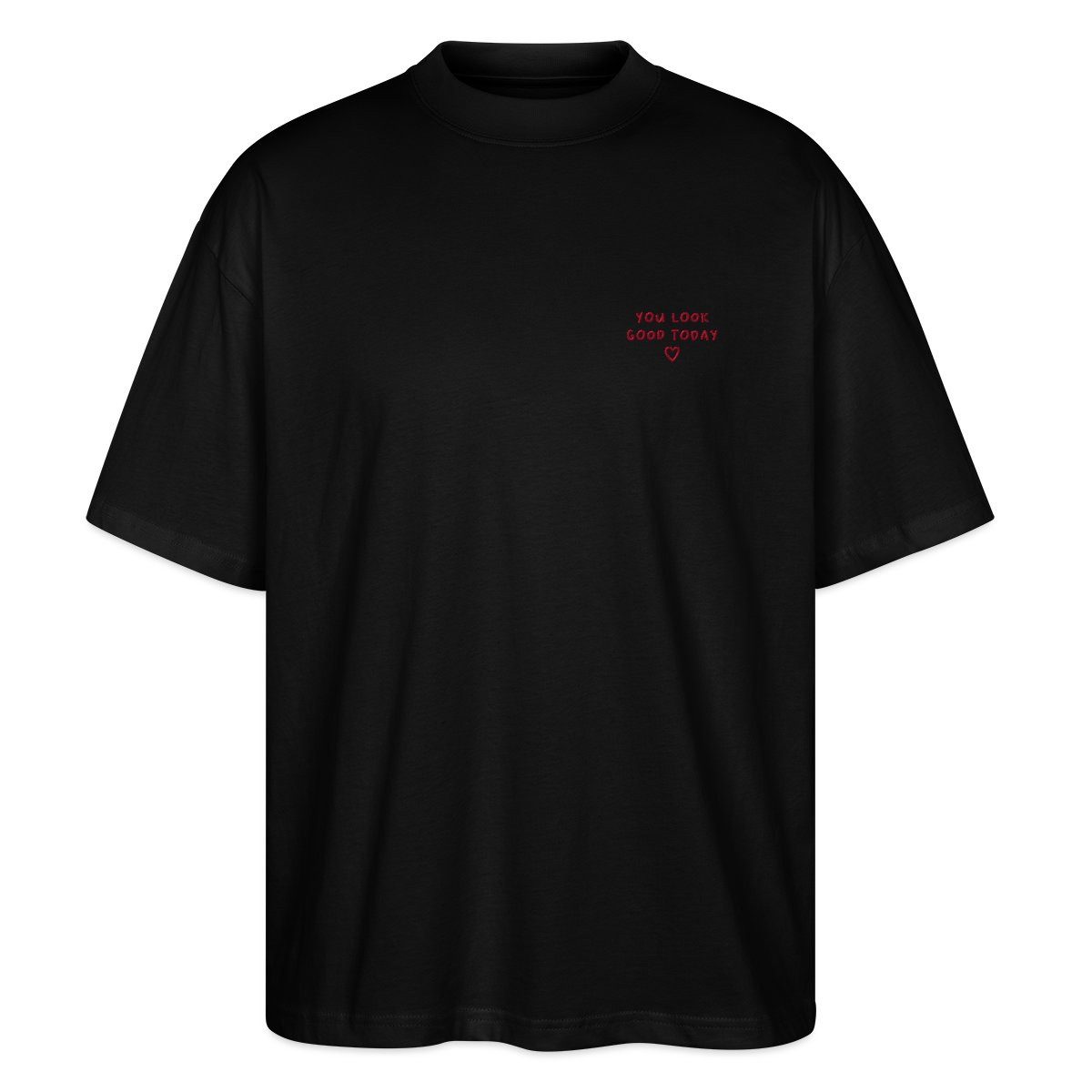 T-Shirt You Look Good Today Positiver Spruch Mit Herz Oversize Unisex T-Shirt