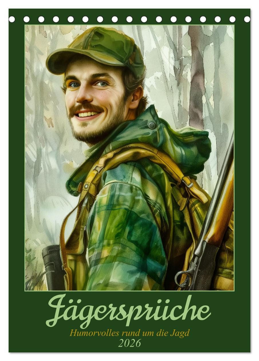 CALVENDO Wandkalender Jägersprüche (Tischkalender 2026 DIN A5 hoch), CALVENDO Monatskalender