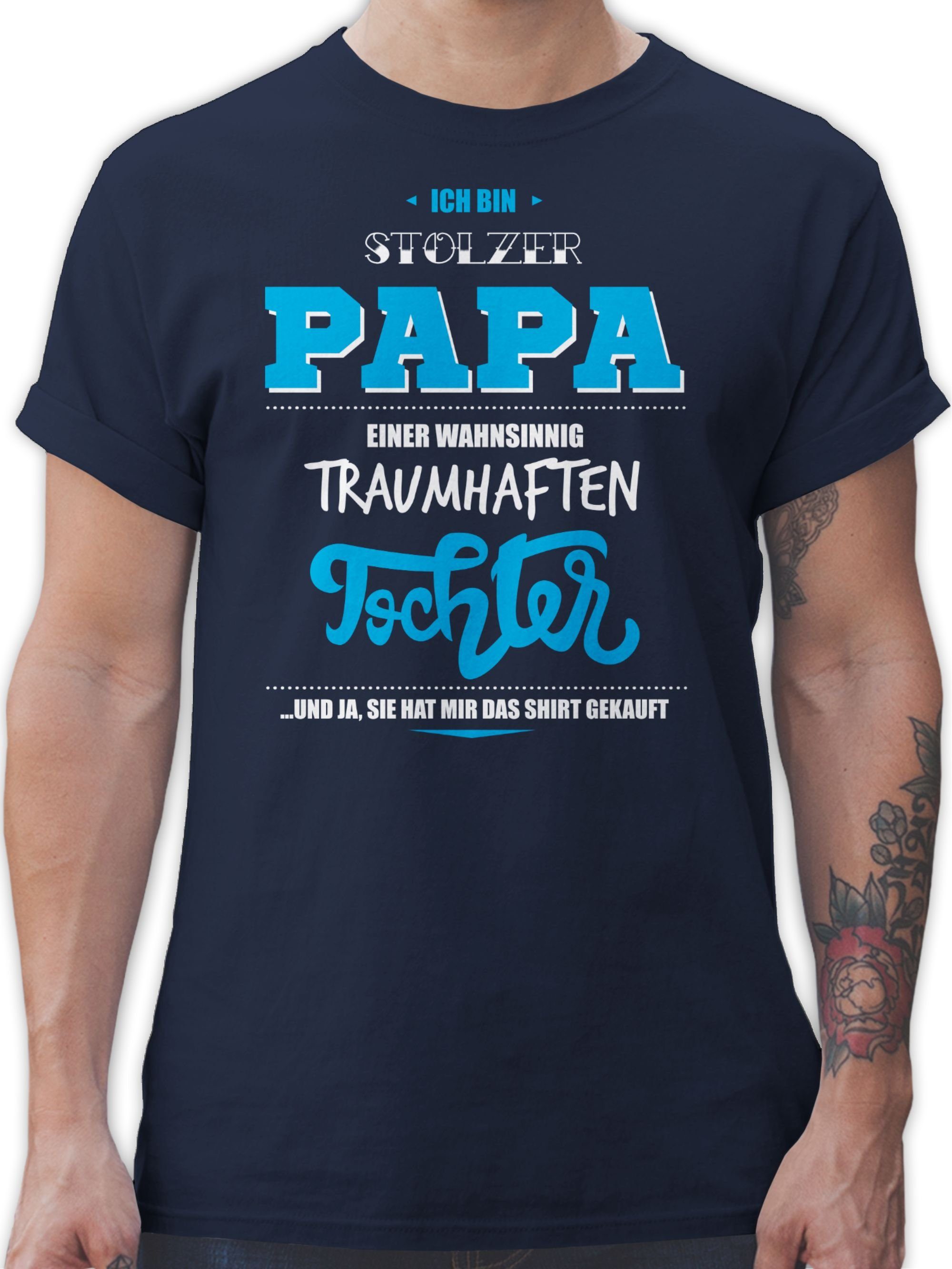 Shirtracer T-Shirt Ich bin stolzer Papa einer wahnsinnig traumhaften Tochter Vatertag Geschenk für Papa 2 Navy Blau