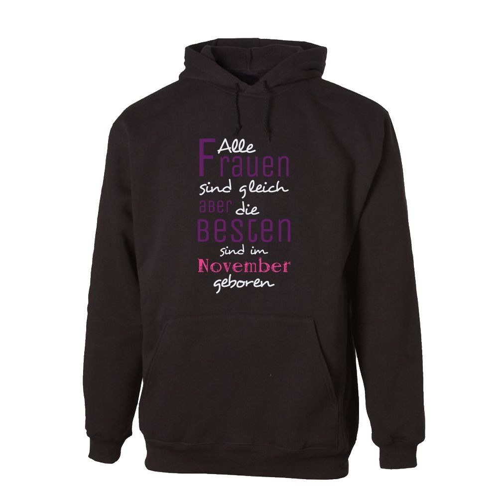 G-graphics Hoodie Alle Frauen sind gleich, aber die Besten wurden im … geboren Unisex zum Geburtstag mit Frotprint