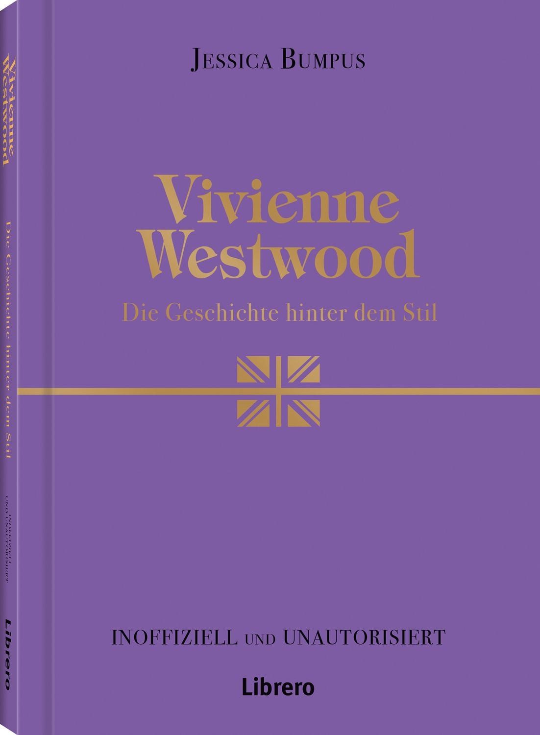 Sachbuch Vivienne Westwood Die Geschichte hinter dem Stil Jessica Bumpus