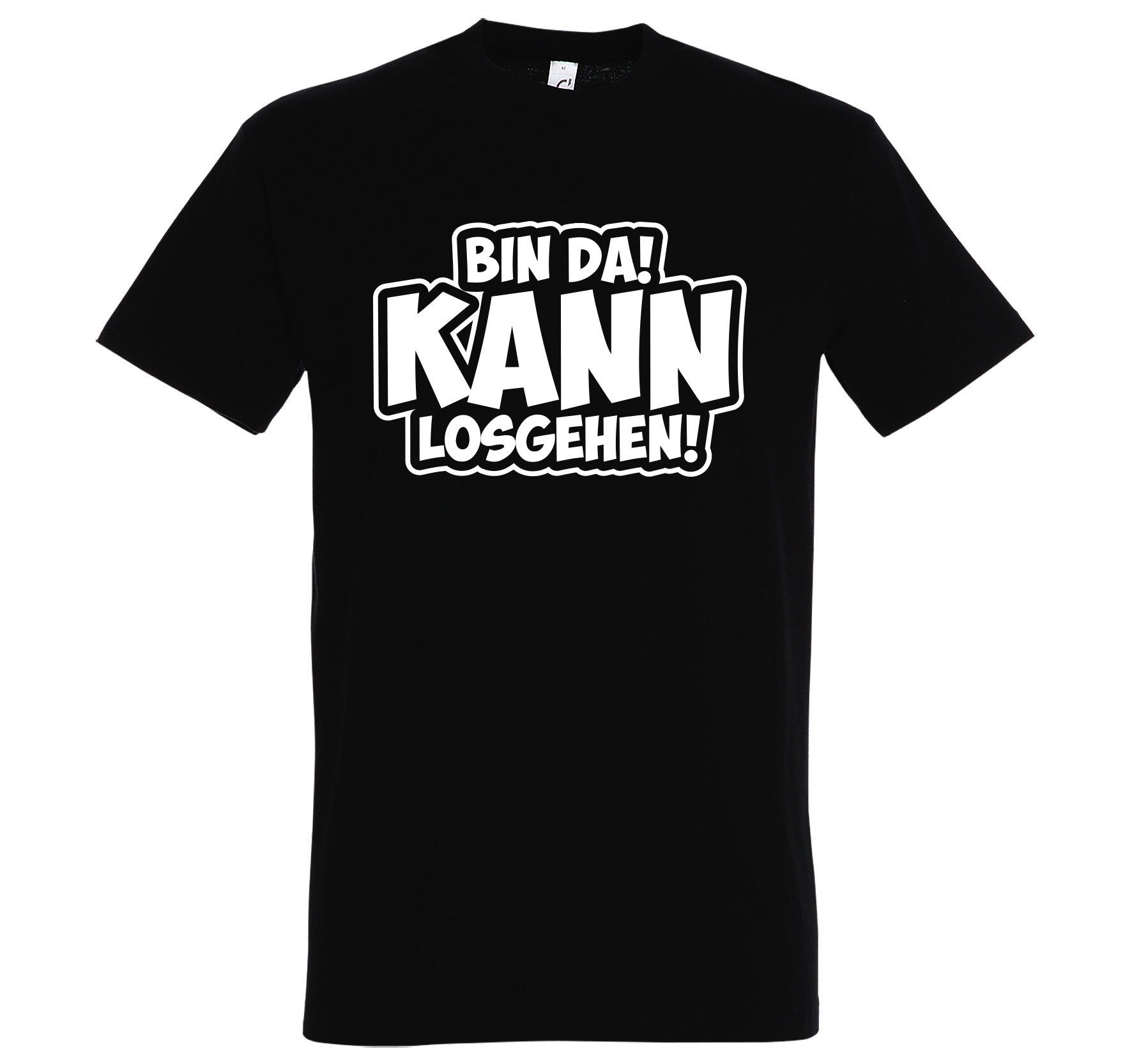 Youth Designz T-Shirt BIN DA! Kann Los Gehen! Herren Shirt mit Motivation Spruch Schwarz