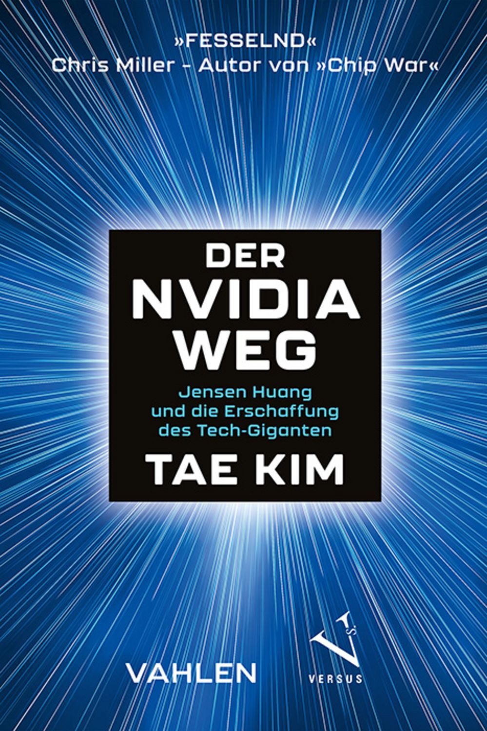 Der Nvidia-Weg Jensen Huang und die Erschaffung eines Tech-Giganten / Tae Kim