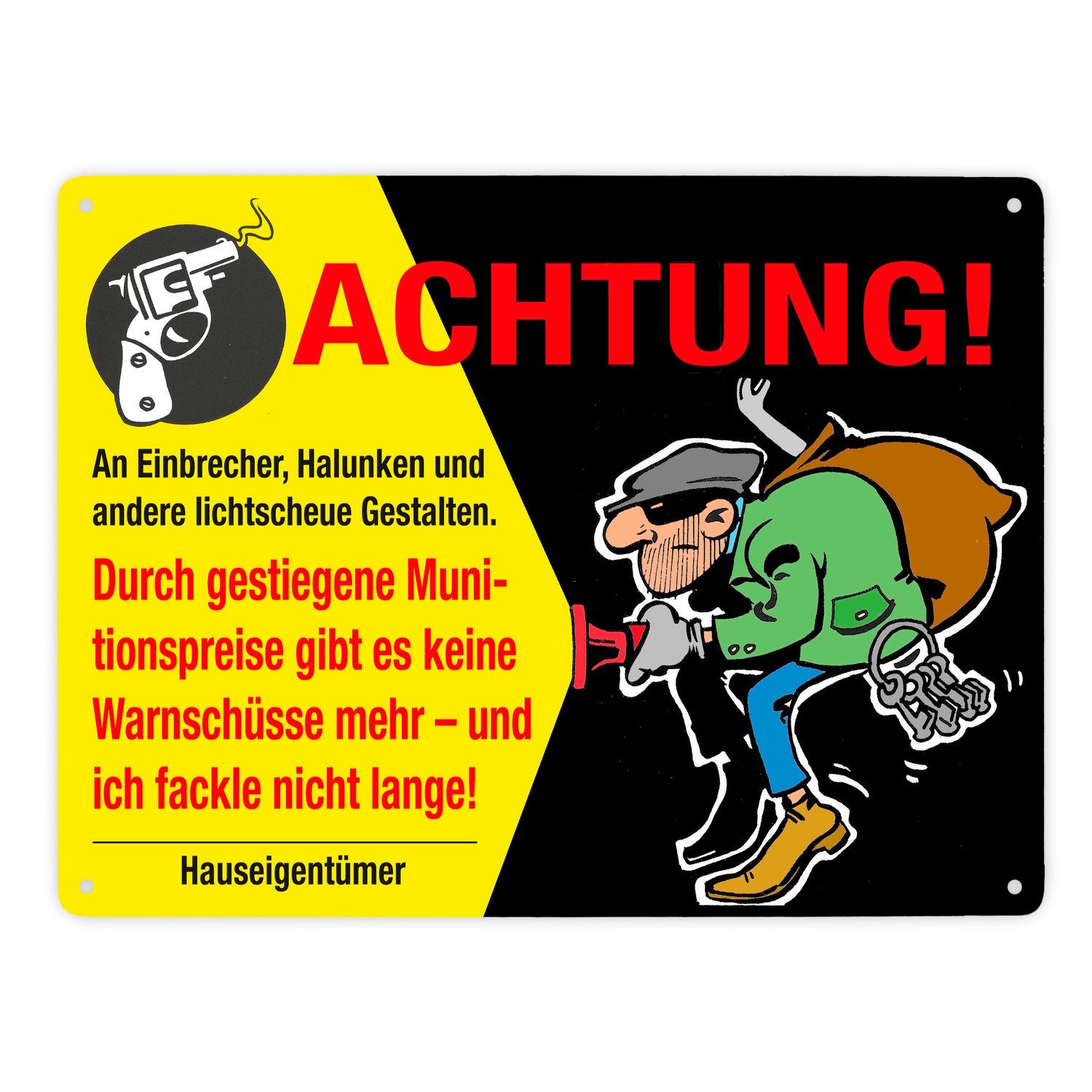 Metallschild Einbrecher Metallschild XXL in 28x38 cm mit Spruch Achtung An und
