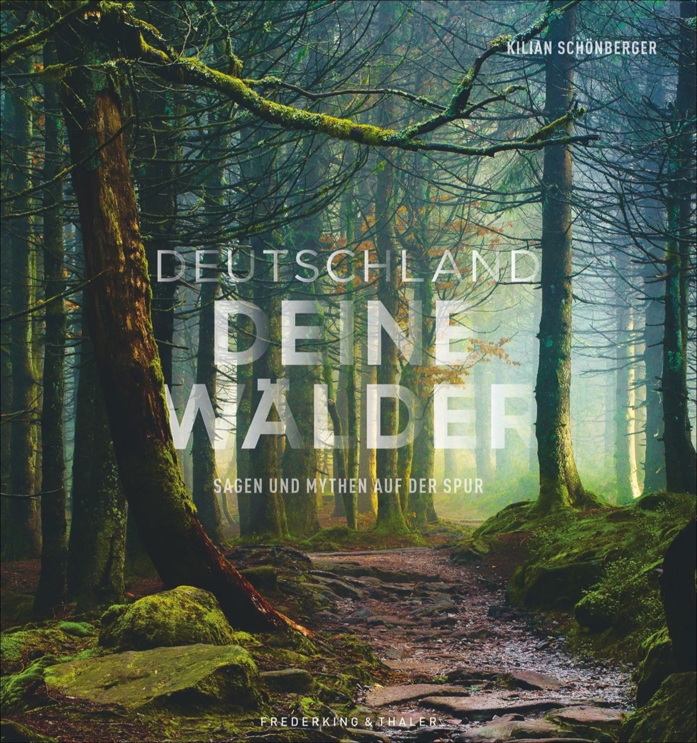 Deutschland deine Wälder / Kilian Schönberger
