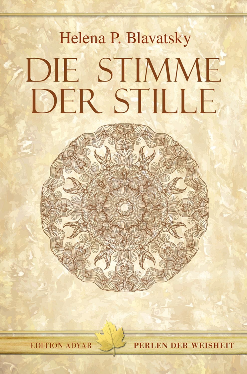 Die Stimme der Stille / Helena P. Blavatsky