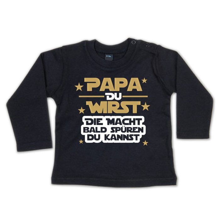 G-graphics Longsleeve Papa Du wirst – Die Macht bald spüren du kannst Baby Sweater Baby Longsleeve T mit Spruch / Sprüche mit Print / Aufdruck Geschenk für den Papa „to be“