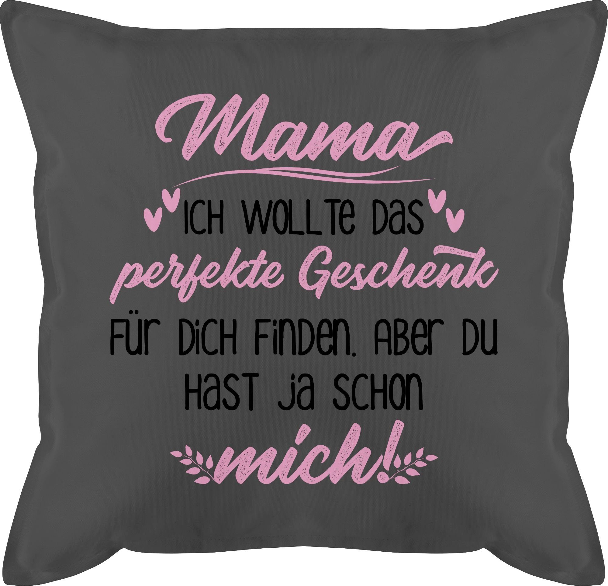 Shirtracer Dekokissen Mama Ich habe versucht das Geschenk zu finden schwarz/rosa, Muttertagsgeschenk 1 Grau