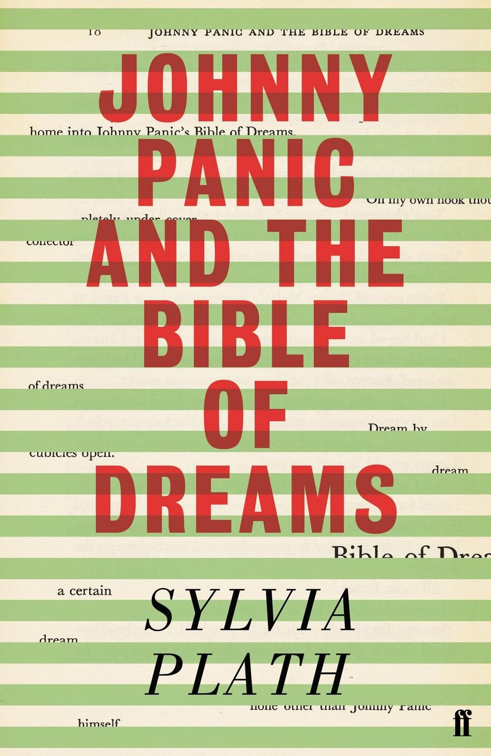 Johnny Panic and the Bible of Dreams / Sylvia Plath, and other prose writings
