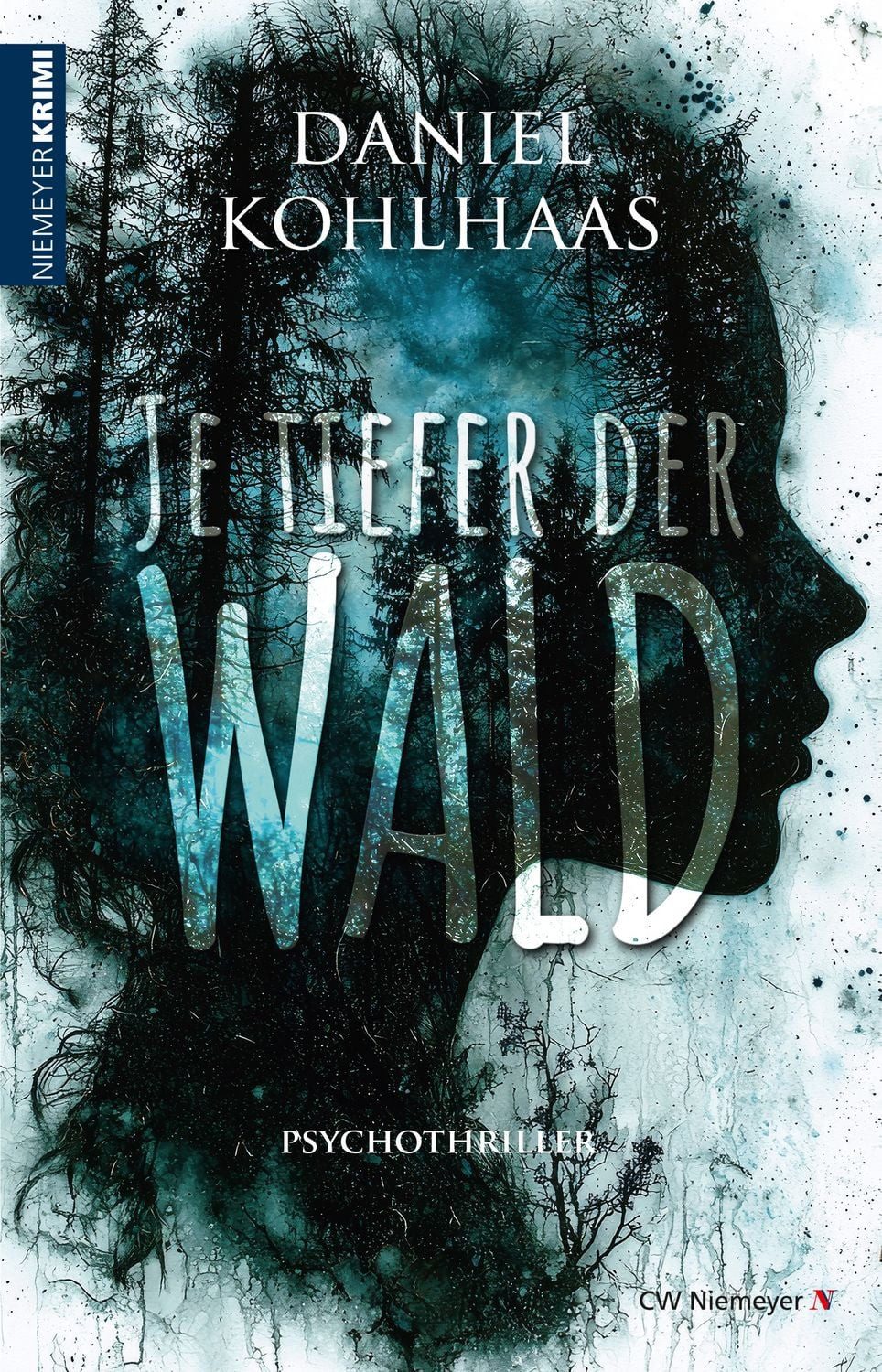 Je tiefer der Wald / Daniel Kohlhaas