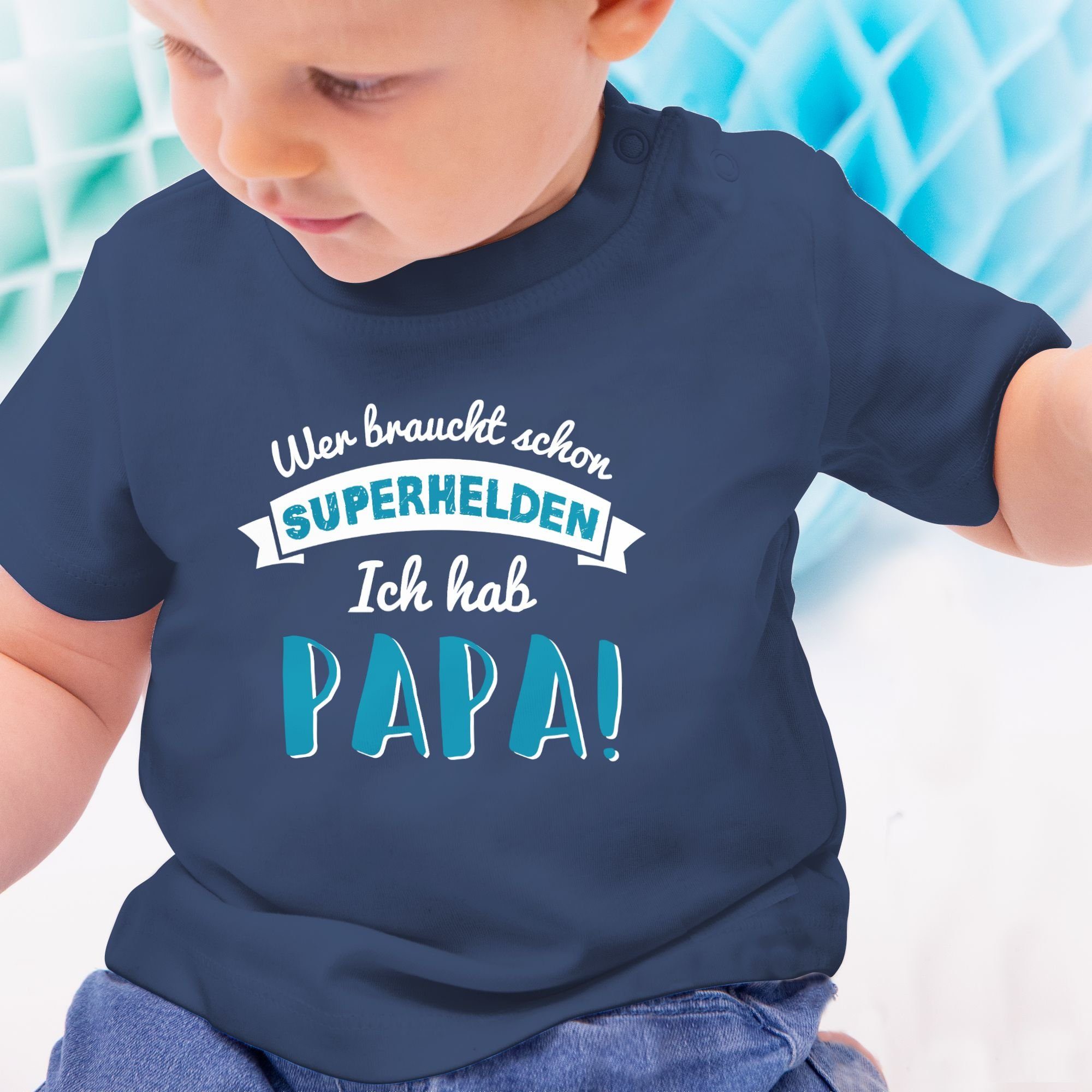 Vatertag Shirtracer braucht blau schon ich T-Shirt Geschenk Superhelden Baby 1 Blau Papa hab Wer Navy