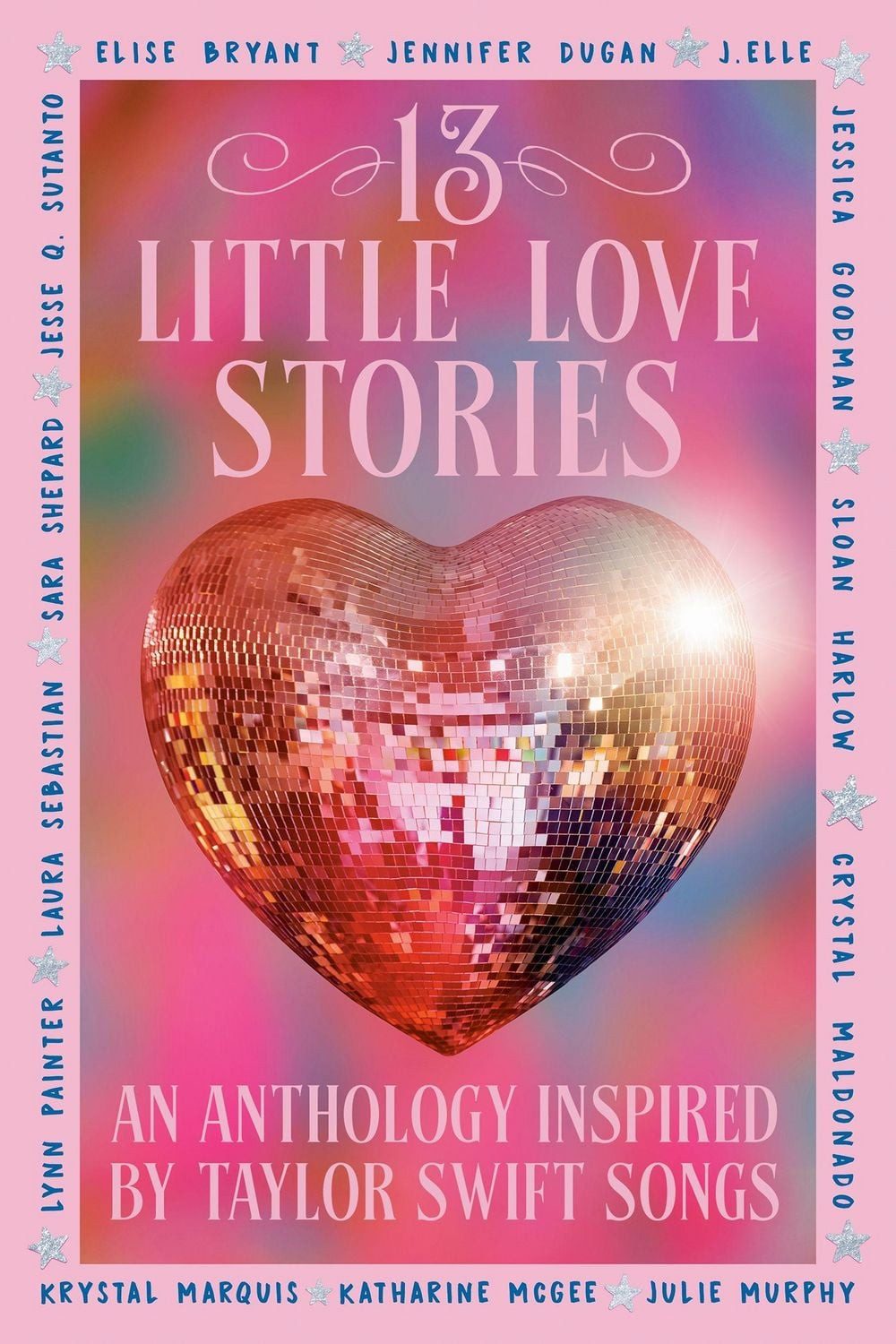 13 Little Love Stories / Elise Bryant, Lynn Painter, Laura Sebastian, Sara Shepard, Jesse Q. Sutanto