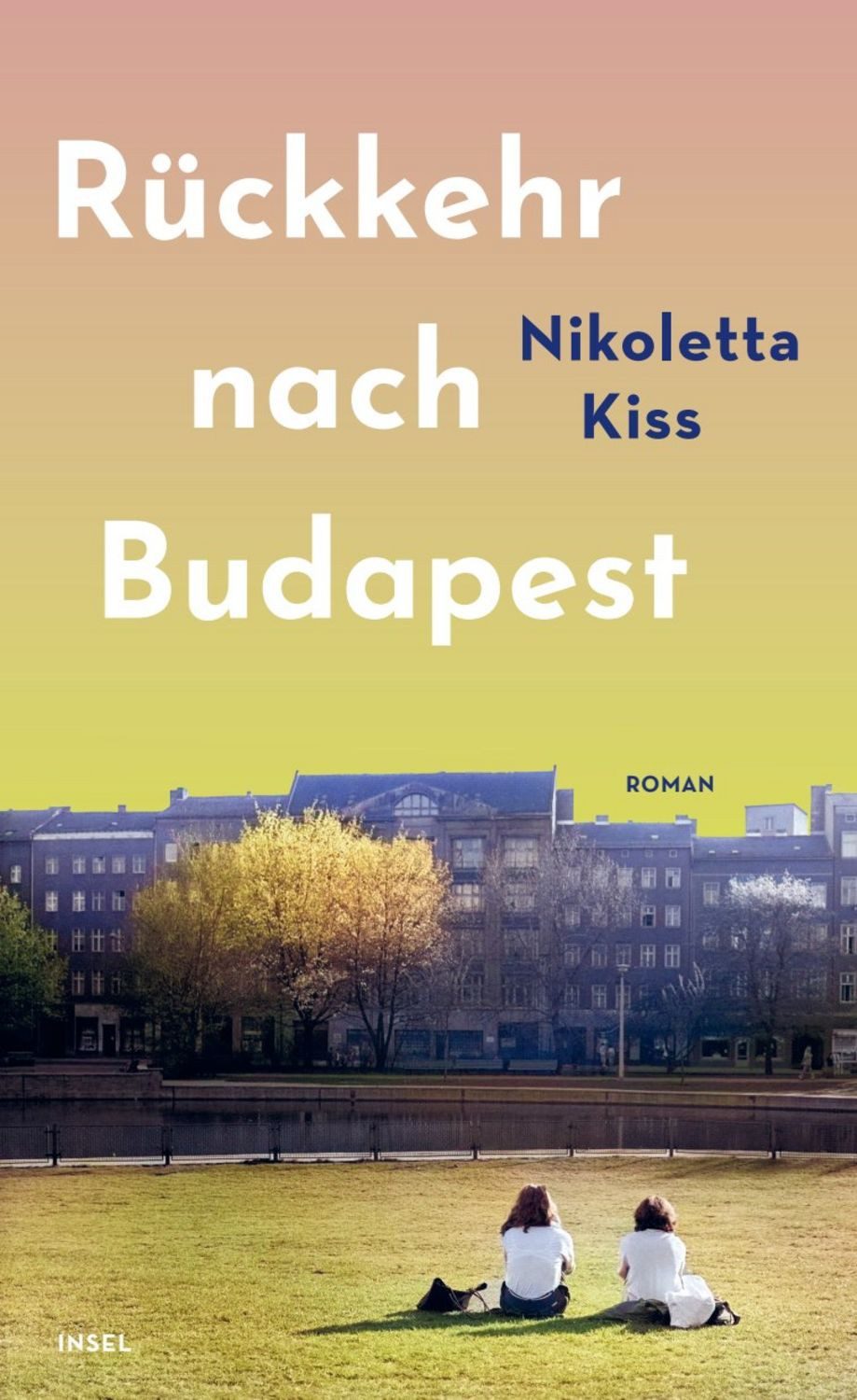 Rückkehr nach Budapest Nikoletta Kiss