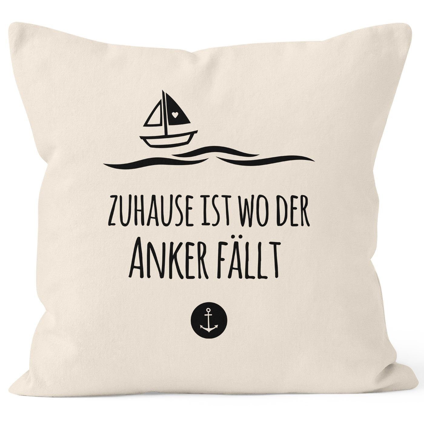 MoonWorks Dekokissen Kissenbezug Zuhause ist wo der Anker fällt Familie Heimat Liebe 40x40