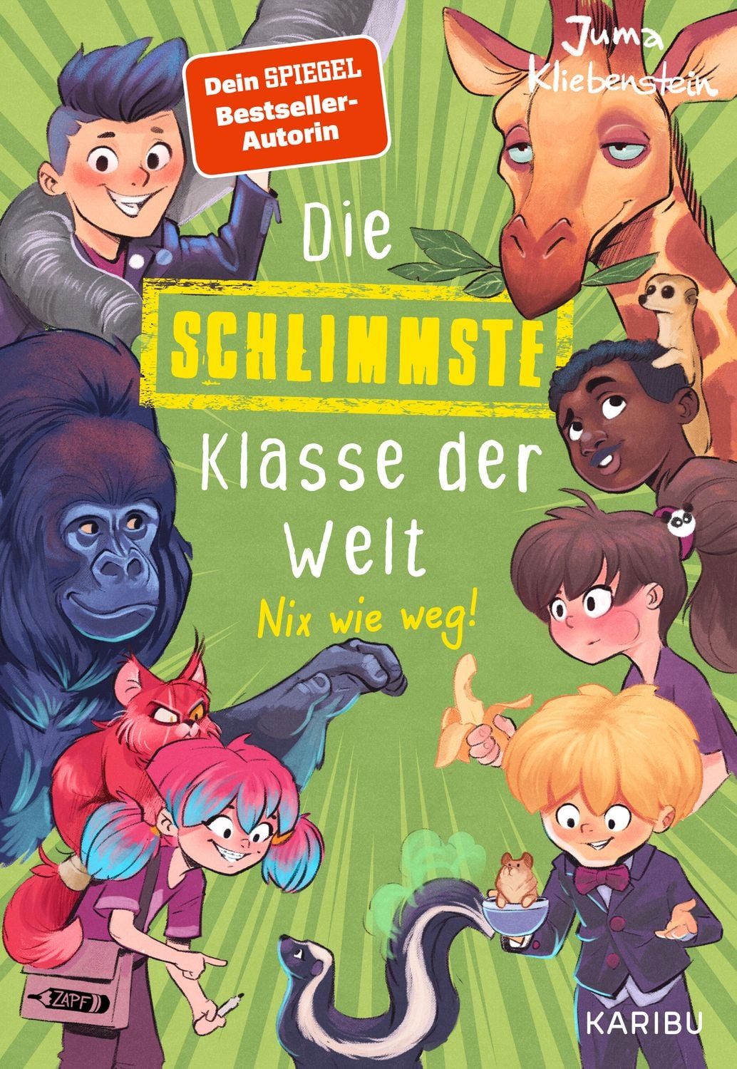 Die schlimmste Klasse der Welt (Band 5) – Nix wie weg! / Juma Kliebenstein, Spritzig-freches Kinderbuch mit vielen lustigen Illustrationen für Kinder ab 10 Jahren